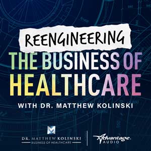 Reengineering the business of healthcare podcast artwork
